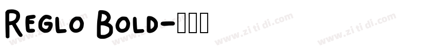 Reglo Bold字体转换